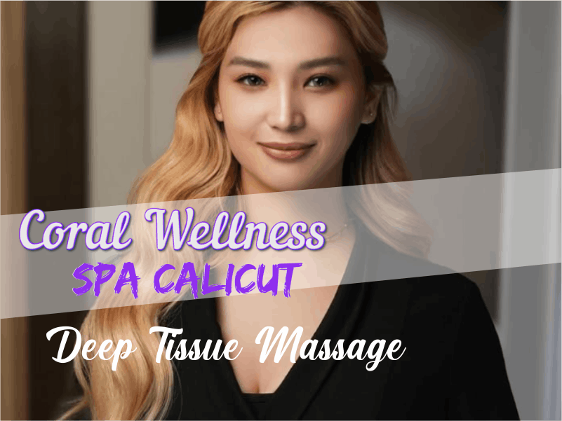 Deep Tissue Massage in Kozhikode Kerala